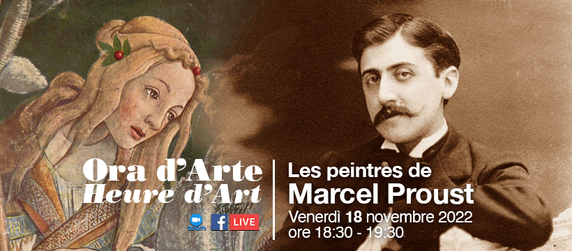 Ora d’Arte | Heure d’Art – « Les peintres de Marcel Proust »